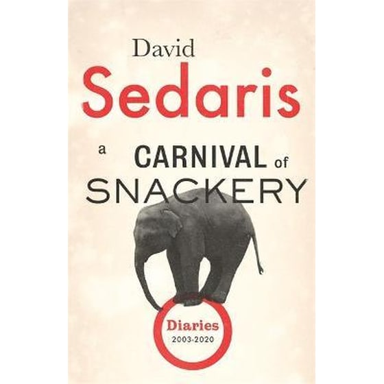 A Carnival of Snackery : Diaries: Volume Two image 0
