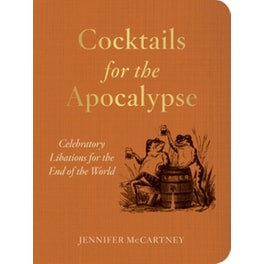 Cocktails for the Apocalypse