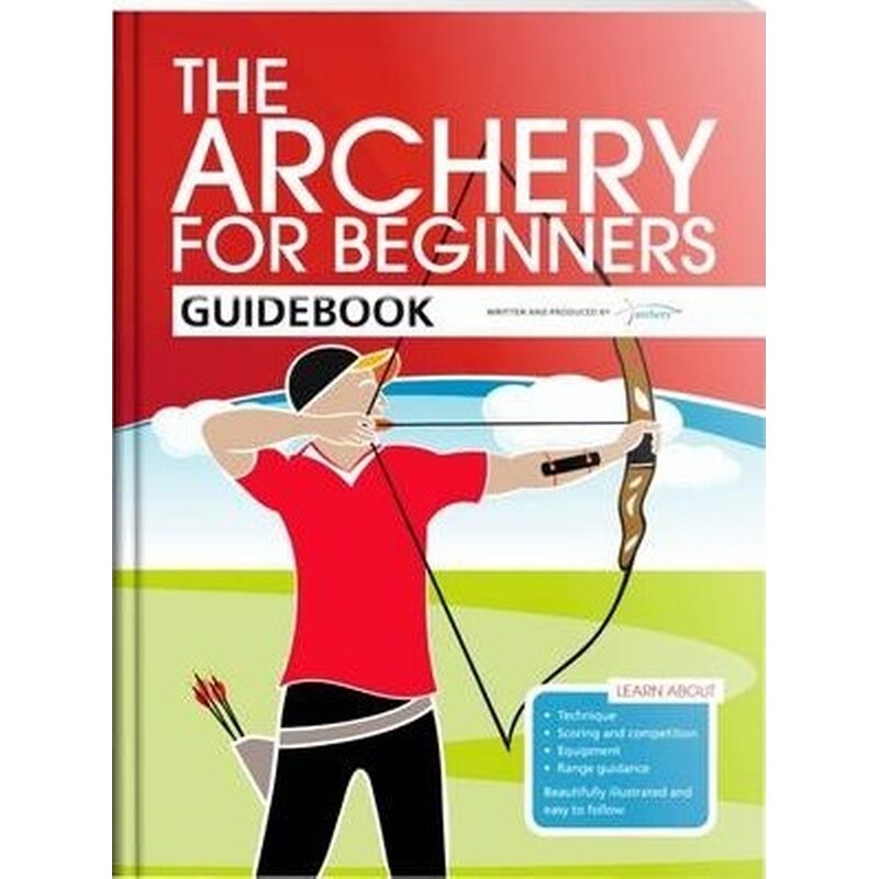 The Archery for Beginners Guidebook