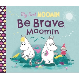 Be Brave, Moomin