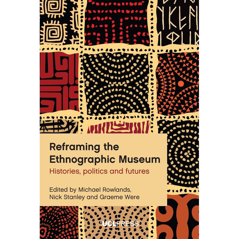 Reframing the Ethnographic Museum
