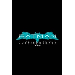 Batman: Justice Buster Vol. 4