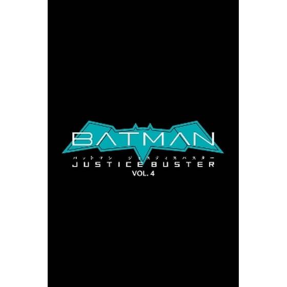 Batman: Justice Buster Vol. 4 image 0