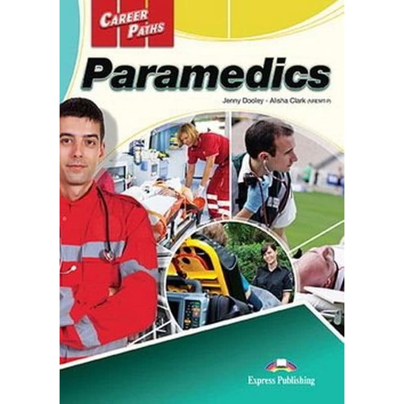 Career Paths- Paramedics Teachers Pack (Teachers Guide, Students Book, Class Audio CDs DigiBooks App)