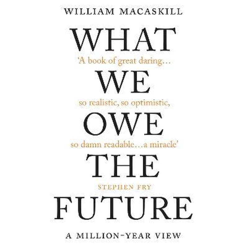 What We Owe The Future