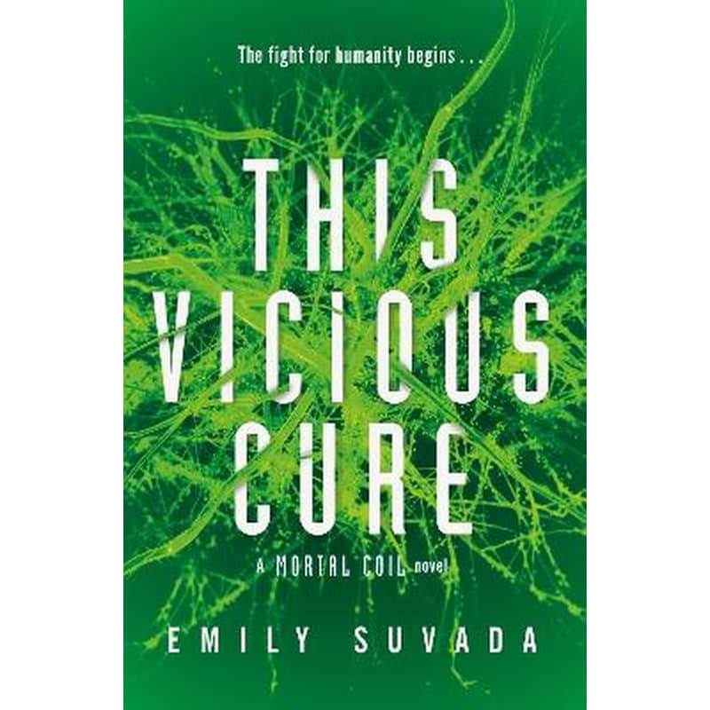 This Vicious Cure (Mortal Coil Book 3)