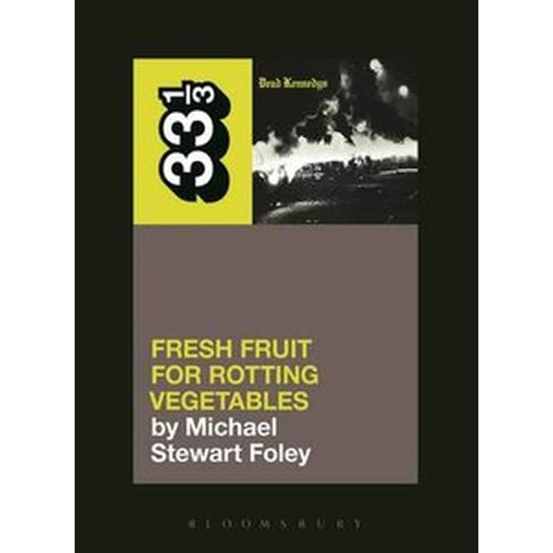 Dead Kennedys Fresh Fruit for Rotting Vegetables