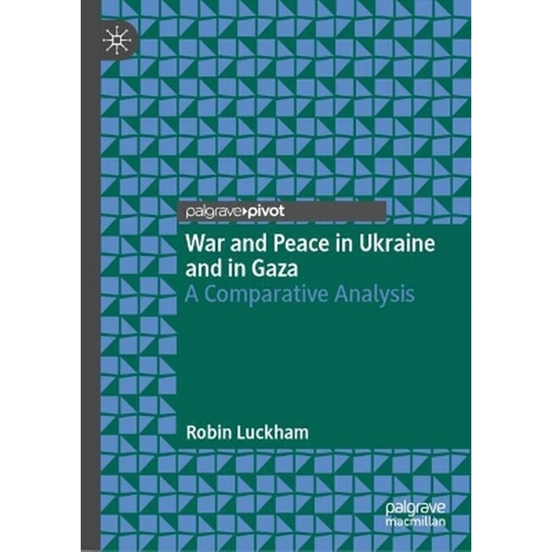 War and Peace in Ukraine and in Gaza