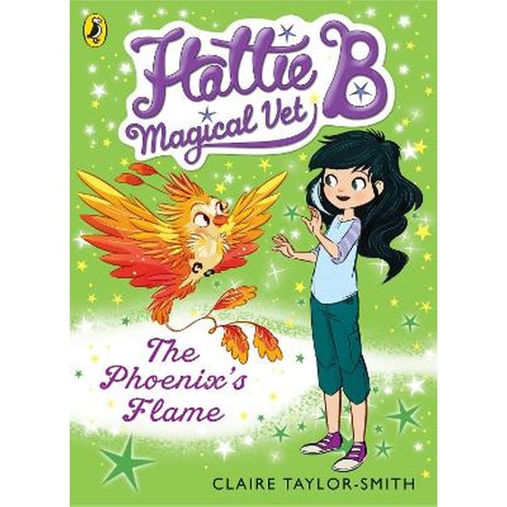 Hattie B, Magical Vet: The Phoenix's Flame (Book 6) image 0