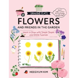 Drawing Class: Flowers and Friends in the Garden