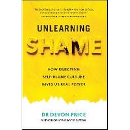 Unlearning Shame