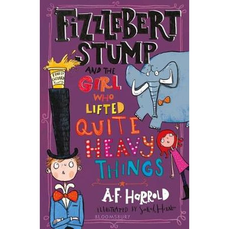 Fizzlebert Stump and the Girl Who Lifted Quite Heavy Things