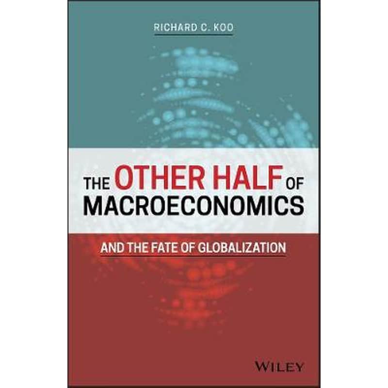 Other Half of Macroeconomics and the Fate of Globalization