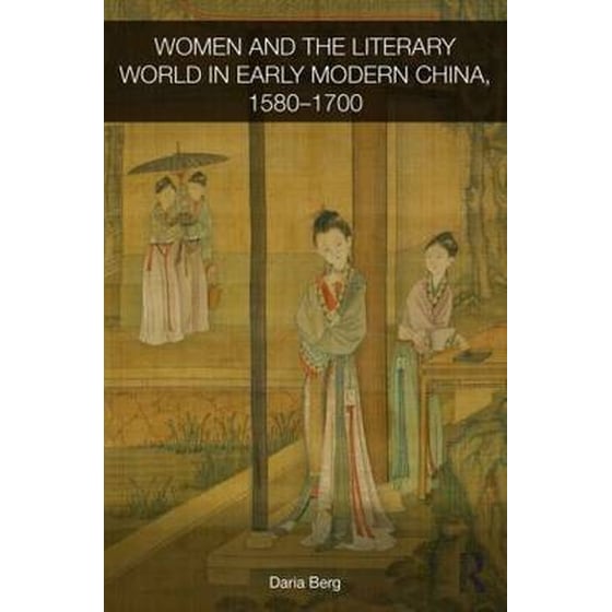 Women and the Literary World in Early Modern China, 1580-1700 image 0