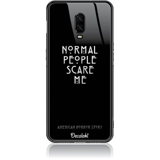Normal People Scare Me Phone Case Design 50051  -  One Plus 6t  -  Tempered Glass Case image 0