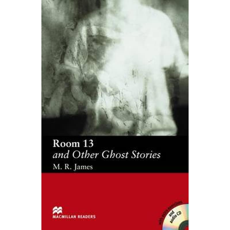 Macmillan Readers Room Thirteen and Other Ghost Stories Elementary Pack Room 13 and Other Ghost Stories - With Audio CD Elementary