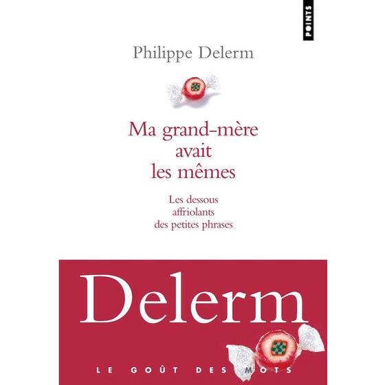 Ma Grand-mere Avait Les Memes. Les Dessous Affriolants Des Petites Phrases image 0