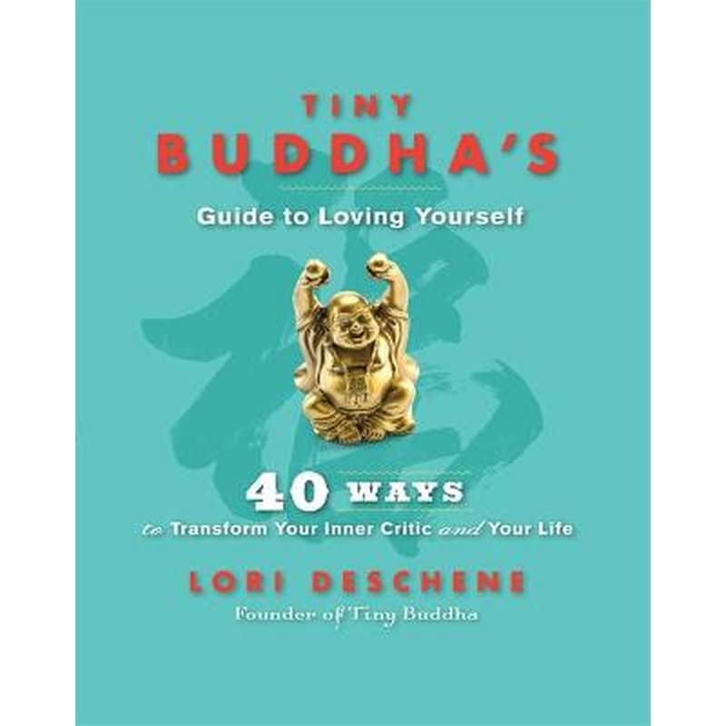 Tiny Buddhas Guide to Loving Yourself