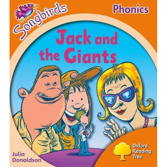 Oxford Reading Tree Songbirds Phonics- Level 6- Jack and the Giants Level 6 Oxford Reading Tree Songbirds Phonics- Level 6- Jack and the Giants Local Teacher's Material image 0