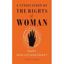 Vindication of the Rights of Woman (Vintage Feminism Short Edition)
