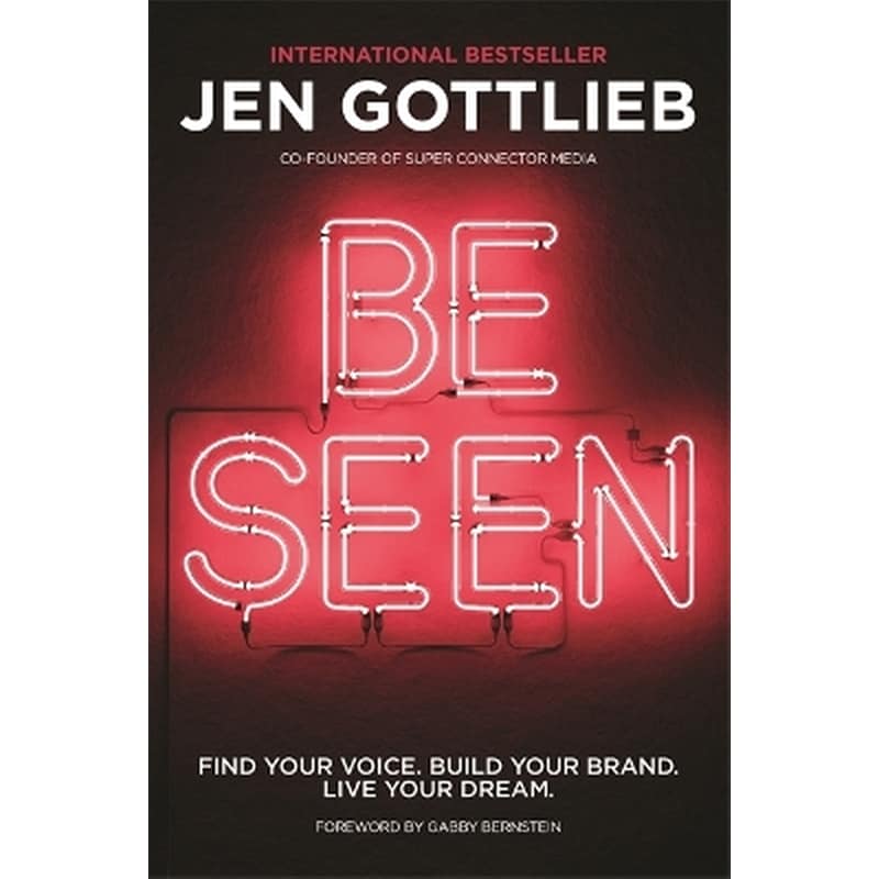 BE SEEN