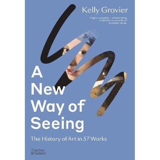 A New Way of Seeing : The History of Art in 57 Works image 0