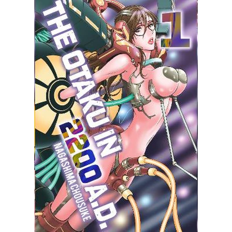 The Otaku in 2200 A.D., Vol. 1
