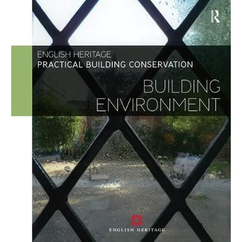 Practical Building Conservation: Building Environment