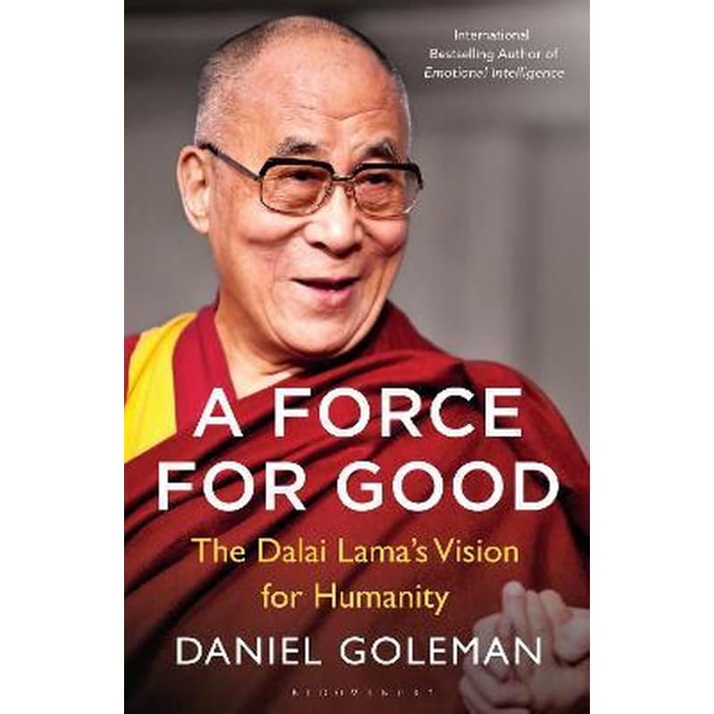 A Force for Good : The Dalai Lamas Vision for Our World
