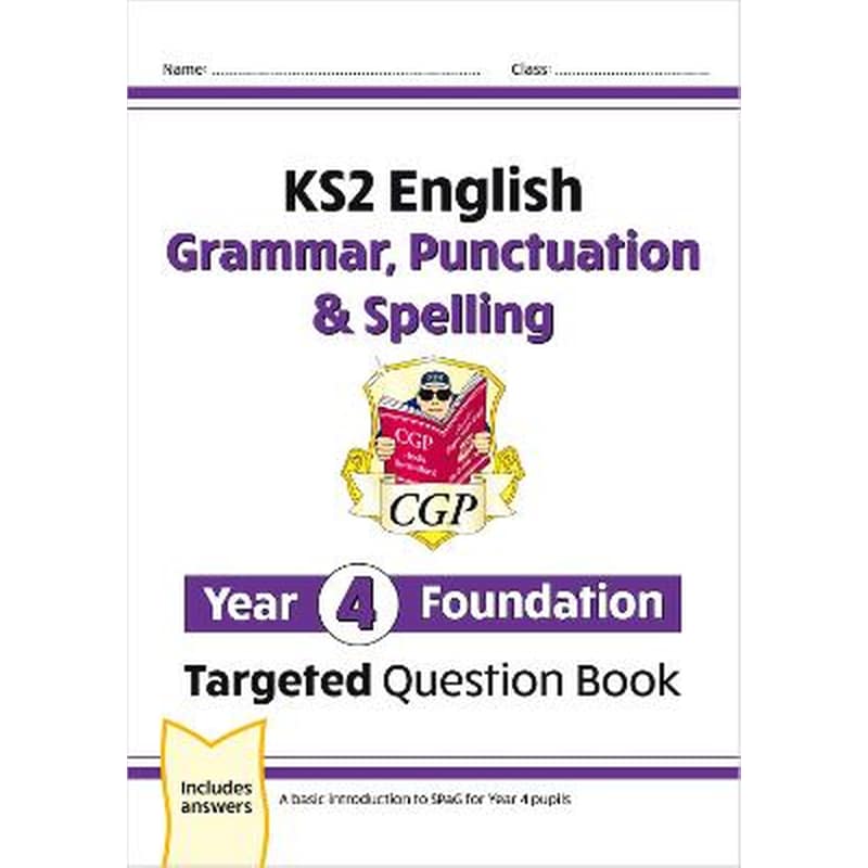 New KS2 English Year 4 Foundation Grammar, Punctuation Spelling Targeted Question Book w/Answers