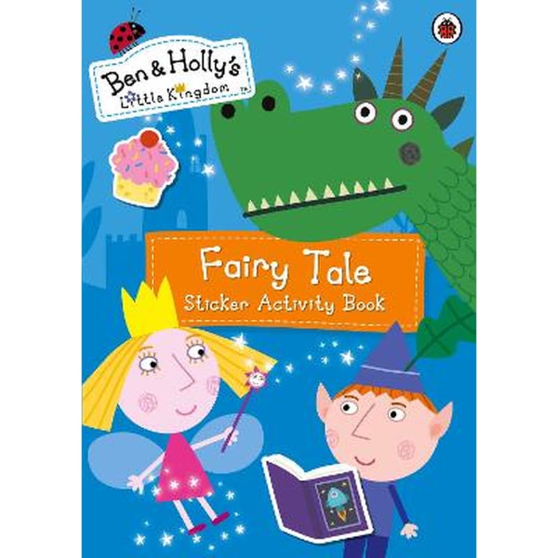 Ben and Hollys Little Kingdom: Fairy Tale Sticker Activity Book