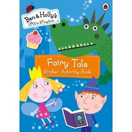 Ben and Holly's Little Kingdom: Fairy Tale Sticker Activity Book
