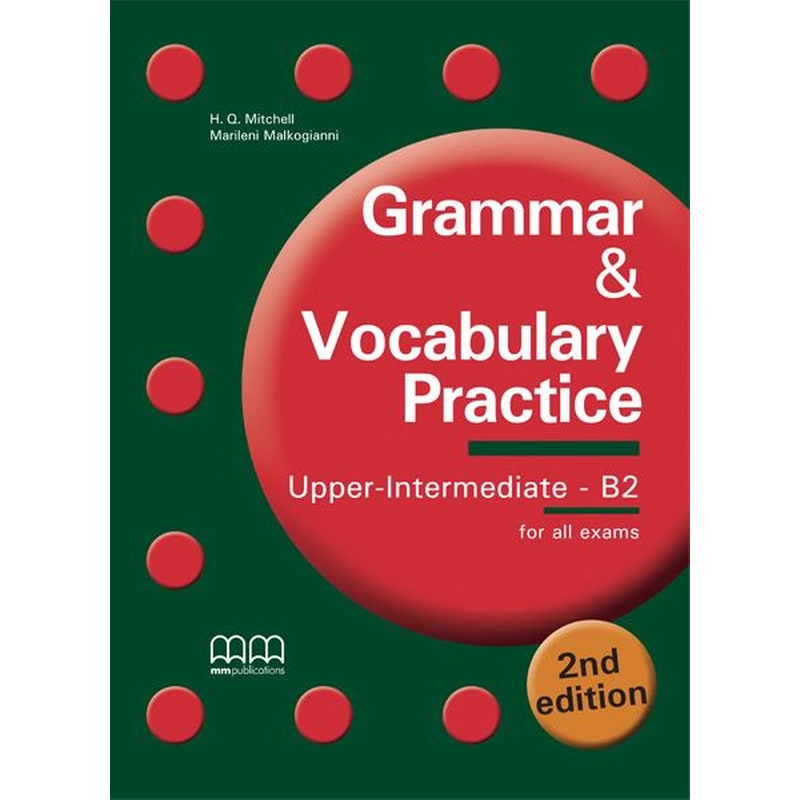 Grammar Vocabulary Practice B2 Upper-Intermediate Students Book 2Nd Ed