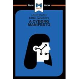 Analysis of Donna Haraway's A Cyborg Manifesto