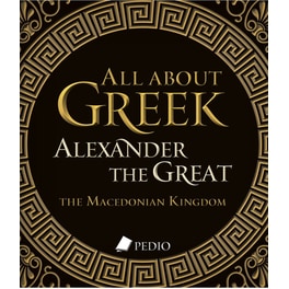 All about Greek Alexander the Great