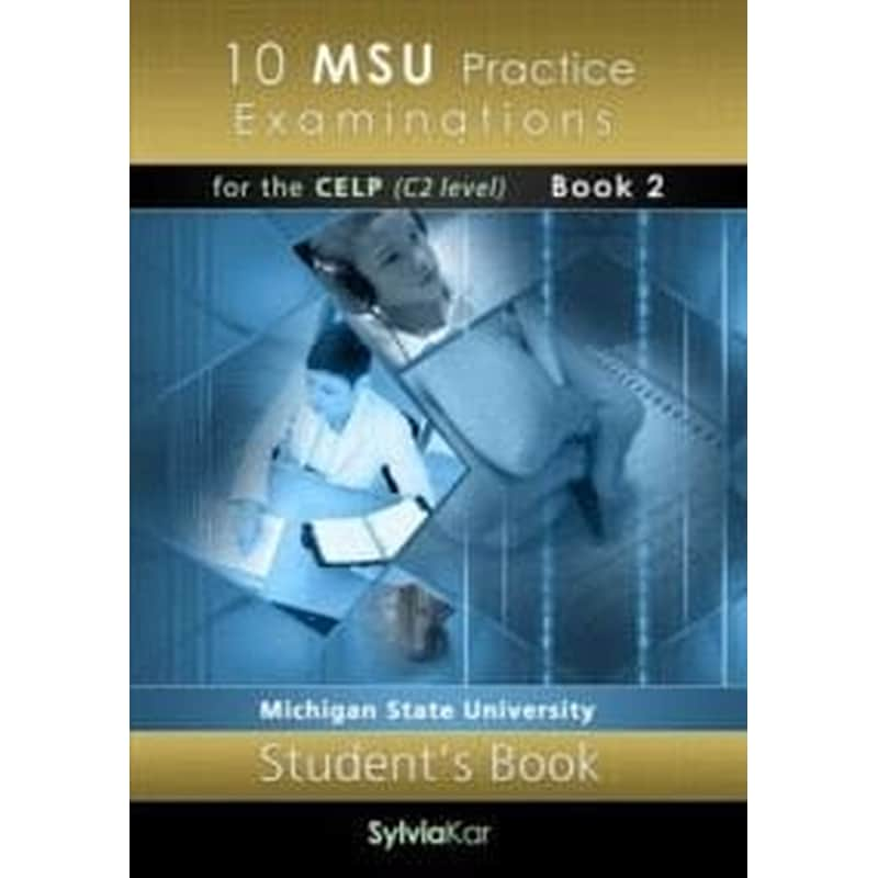 10 MSU Practice Examinations for the CELP Book 2- Students (C2 level)