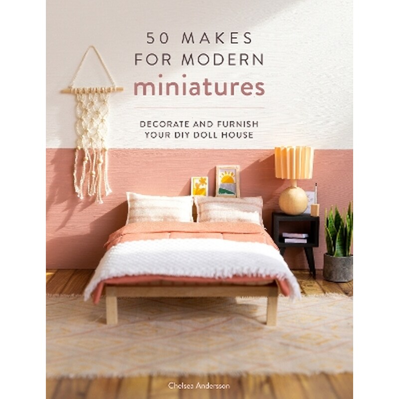 50 Makes for Modern Miniatures