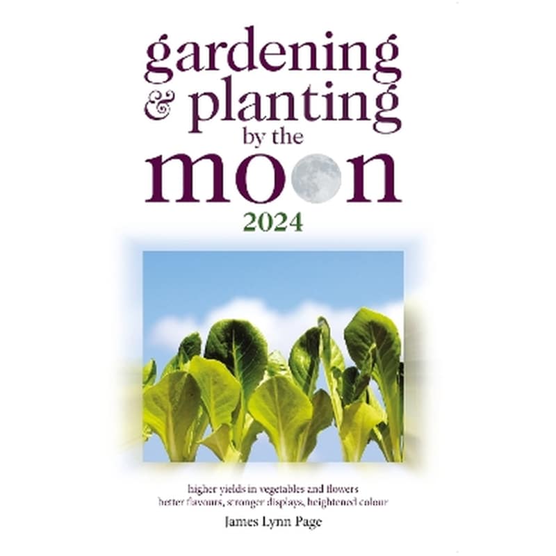 Gardening and Planting by the Moon 2024