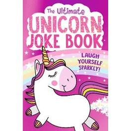 The Ultimate Unicorn Joke Book