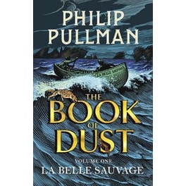 La Belle Sauvage- The Book of Dust Volume One