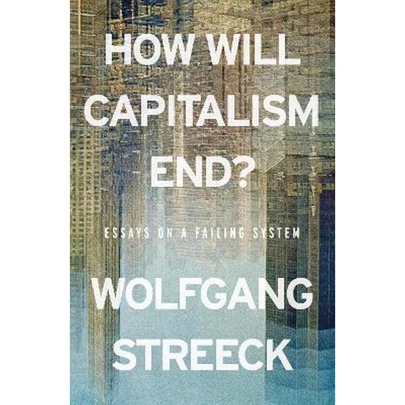 How Will Capitalism End?