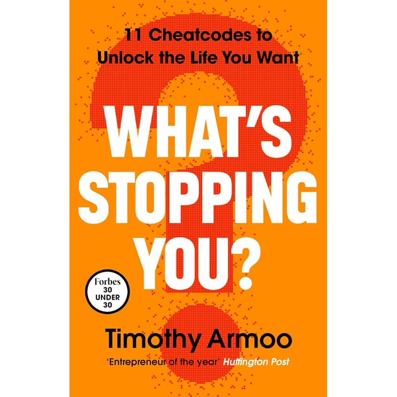 What’s Stopping You?