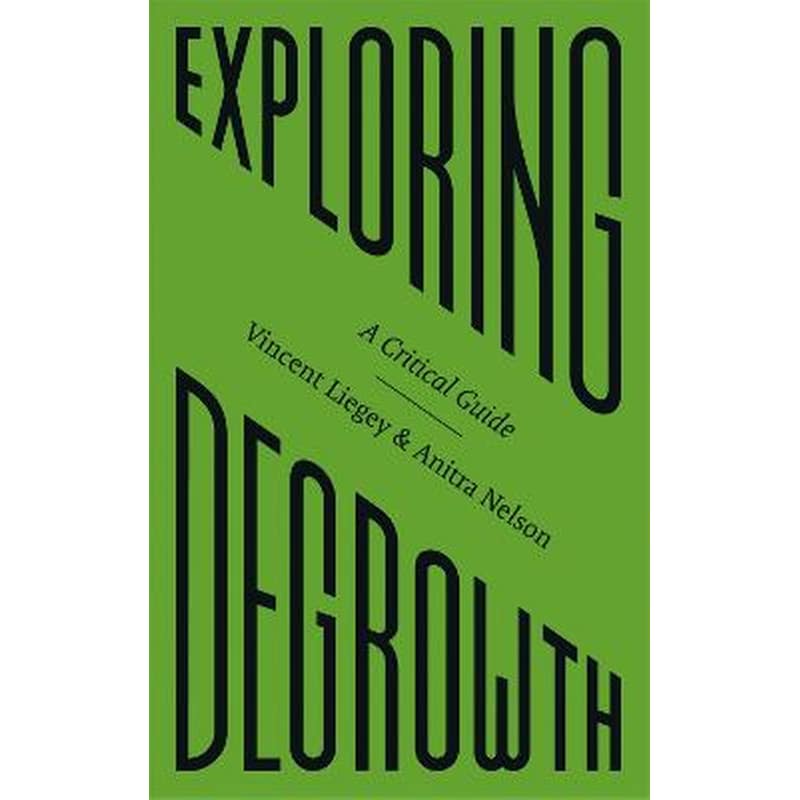 Exploring Degrowth