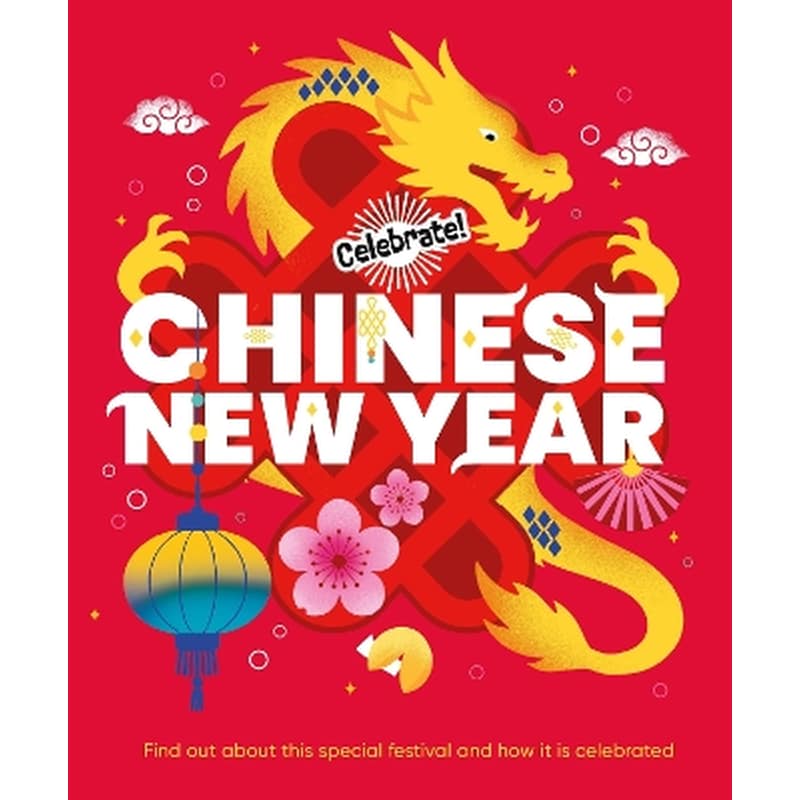 Celebrate!: Chinese new year