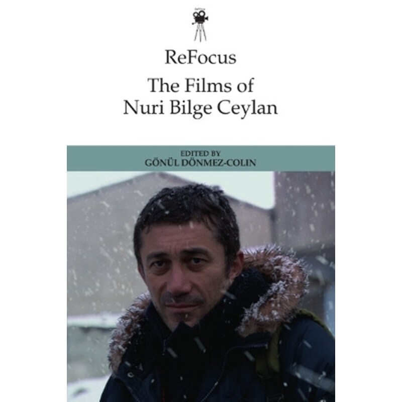 Refocus: the Films of Nuri Bilge Ceylan