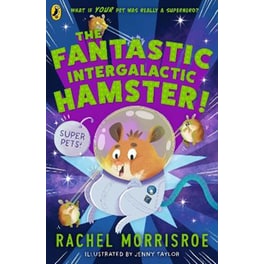 The Fantastic Intergalactic Hamster!