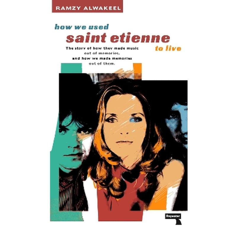 How We Used Saint Etienne to Live