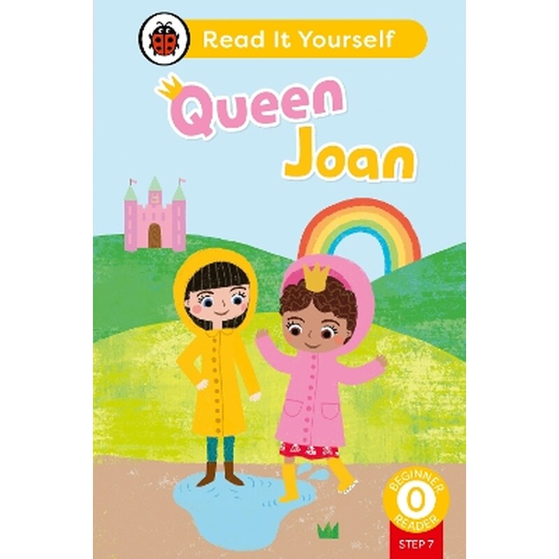 Queen Joan (Phonics Step 7): Read It Yourself - Level 0 Beginner Reader