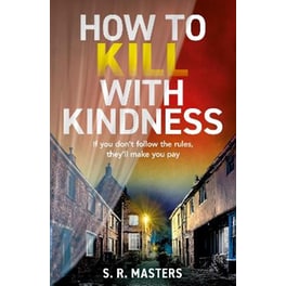 How to Kill with Kindness