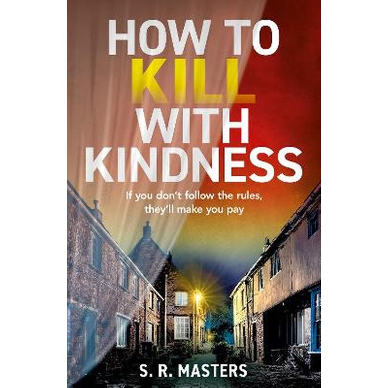 How to Kill with Kindness